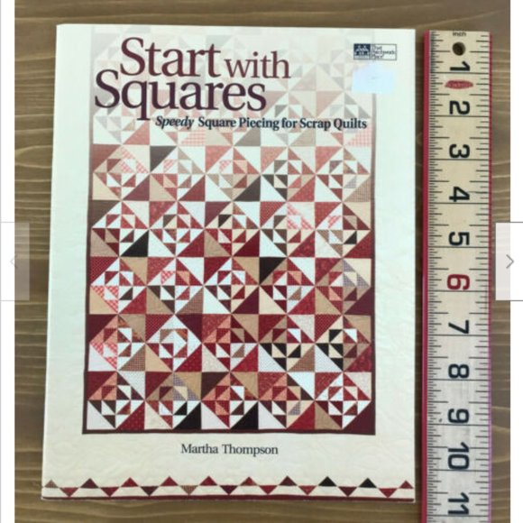 Start w/ Squares Speedy Piecing for Scrap Quilts Martha Thompson Patchwork Place - Picture 1 of 4